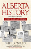 Alberta History Short Stories Volume 1