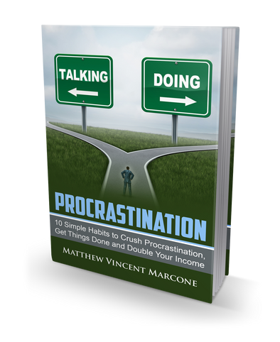 Procrastination: Ten Simple Habits To Crush Procrastination, Get Things Done.