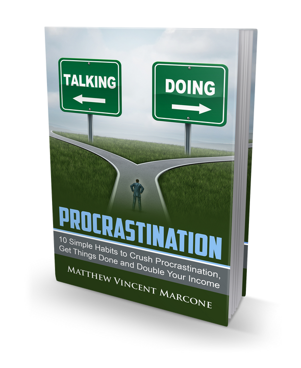 Procrastination: Ten Simple Habits To Crush Procrastination, Get Things Done.